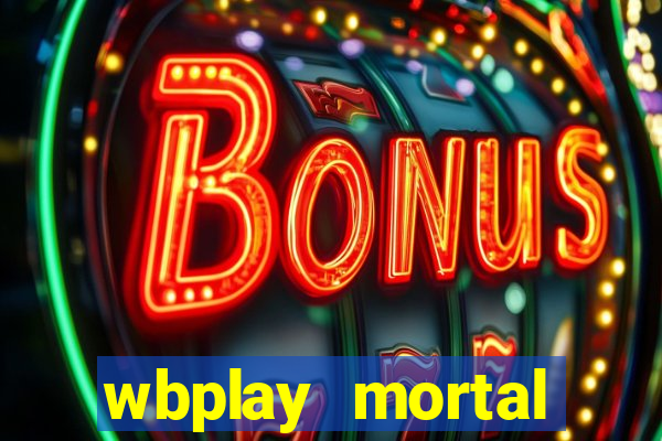 wbplay mortal kombat mobile